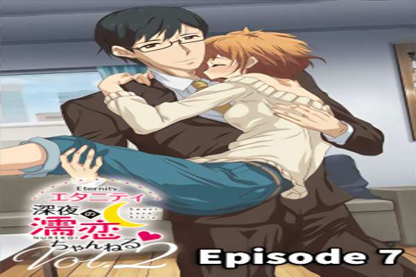 Eternity: Shin`ya no Nurekoi Channel 7